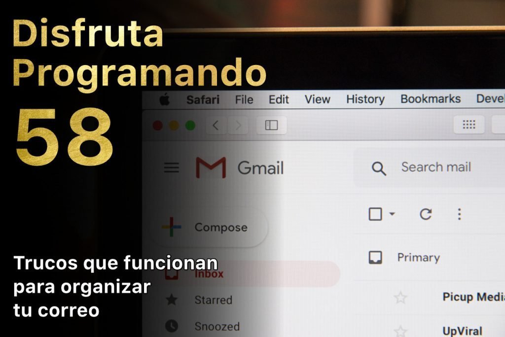Disfruta programando 58. Trucos que funcionan para organizar tu correo